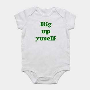 Big up Yuself - Jamaican saying Baby Bodysuit